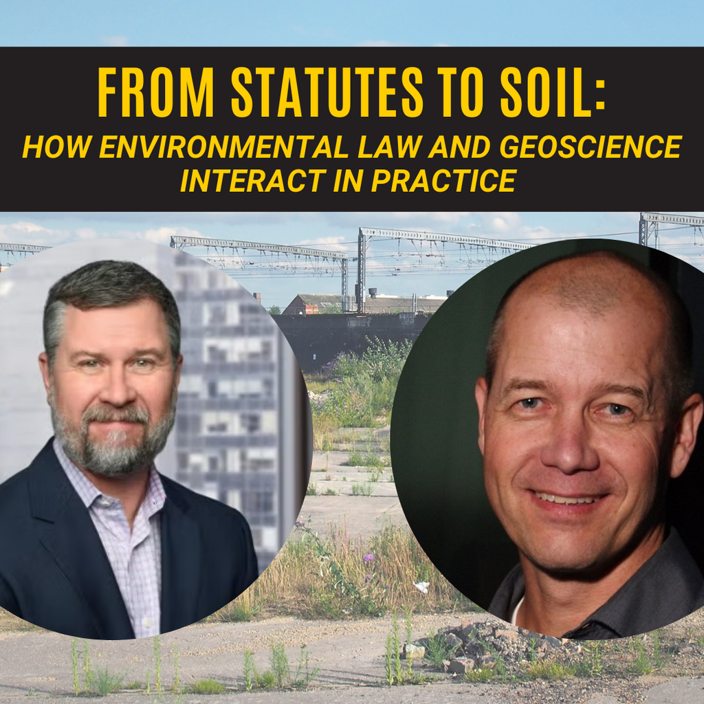 From Statutes to Soil: How Environmental Law and Geoscience Interact in Practice promotional image
